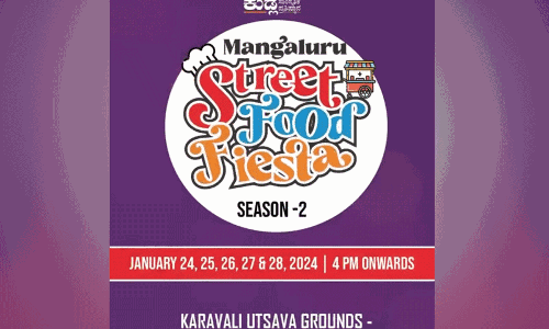 ಜ.24-28: ಮಂಗಳೂರಿನಲ್ಲಿ ಸ್ಟ್ರೀಟ್ ಫುಡ್ ಫಿಯೆಸ್ಟ