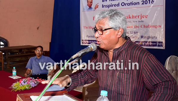 ಜಾತ್ಯತೀತತೆ ಇಲ್ಲದೆ ಪ್ರಜಾಪ್ರಭುತ್ವ ಅಸಾಧ್ಯ: ಜೆಎನ್‌ಯು ಪ್ರಾಧ್ಯಾಪಕ ಪ್ರೊ.ಆದಿತ್ಯ ಮುಖರ್ಜಿ ಅಭಿಮತ